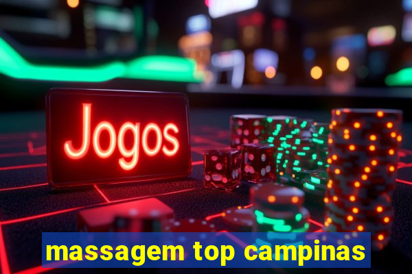 massagem top campinas